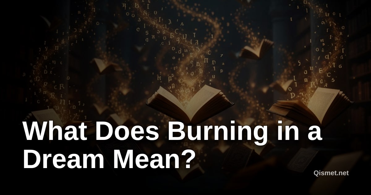 What Does Burning in a Dream Mean?