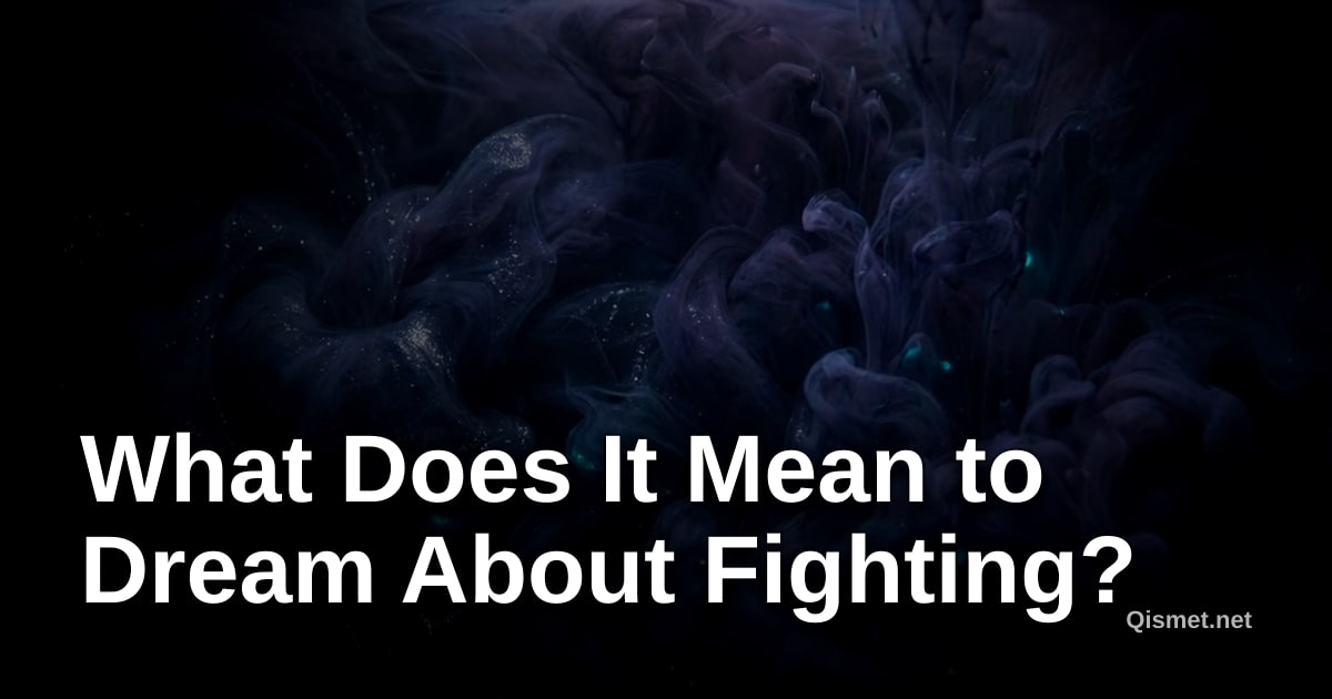 What Does It Mean to Dream About Fighting?