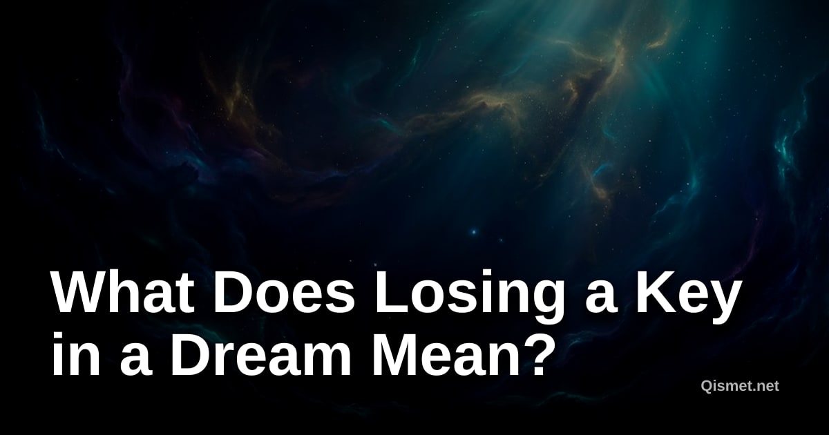 What Does Losing a Key in a Dream Mean?