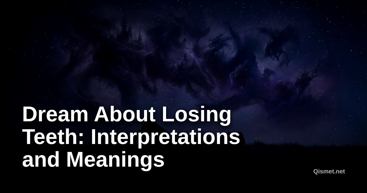 Dream About Losing Teeth: Interpretations and Meanings