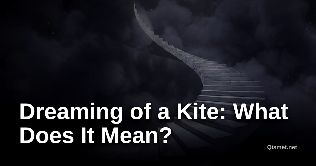 Dreaming of a Kite: What Does It Mean?