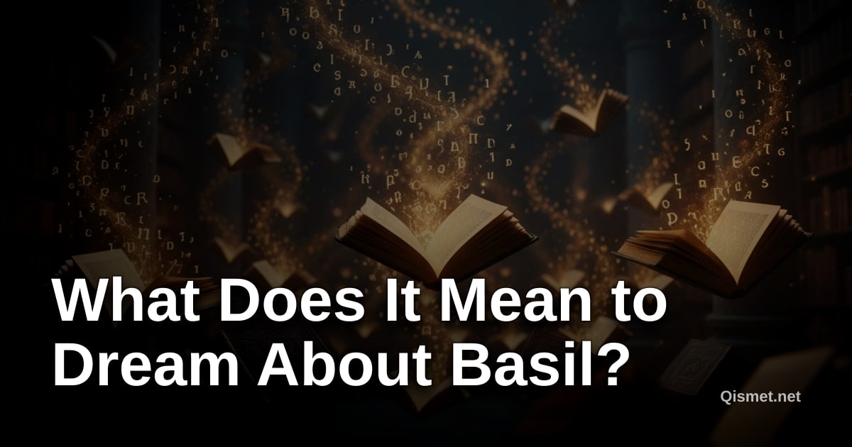 What Does It Mean to Dream About Basil?