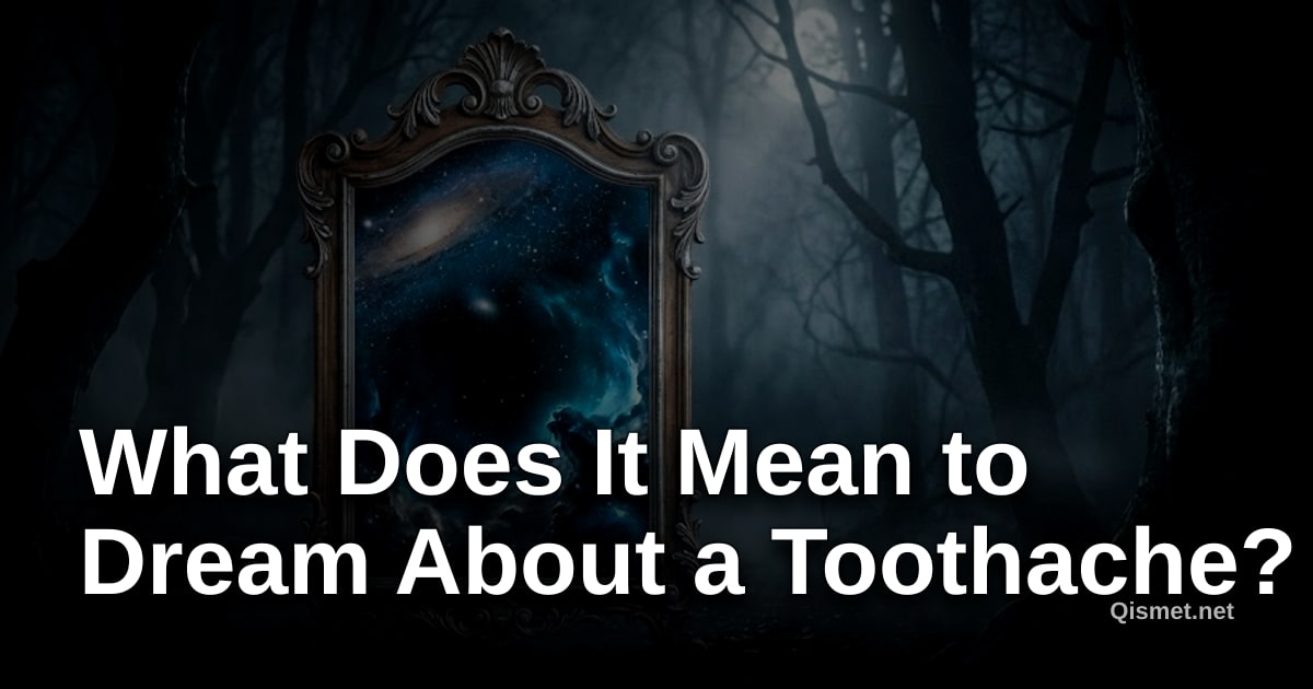 What Does It Mean to Dream About a Toothache?