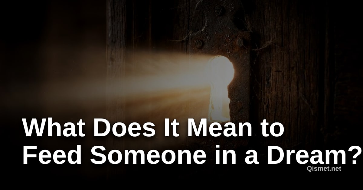 What Does It Mean to Feed Someone in a Dream?