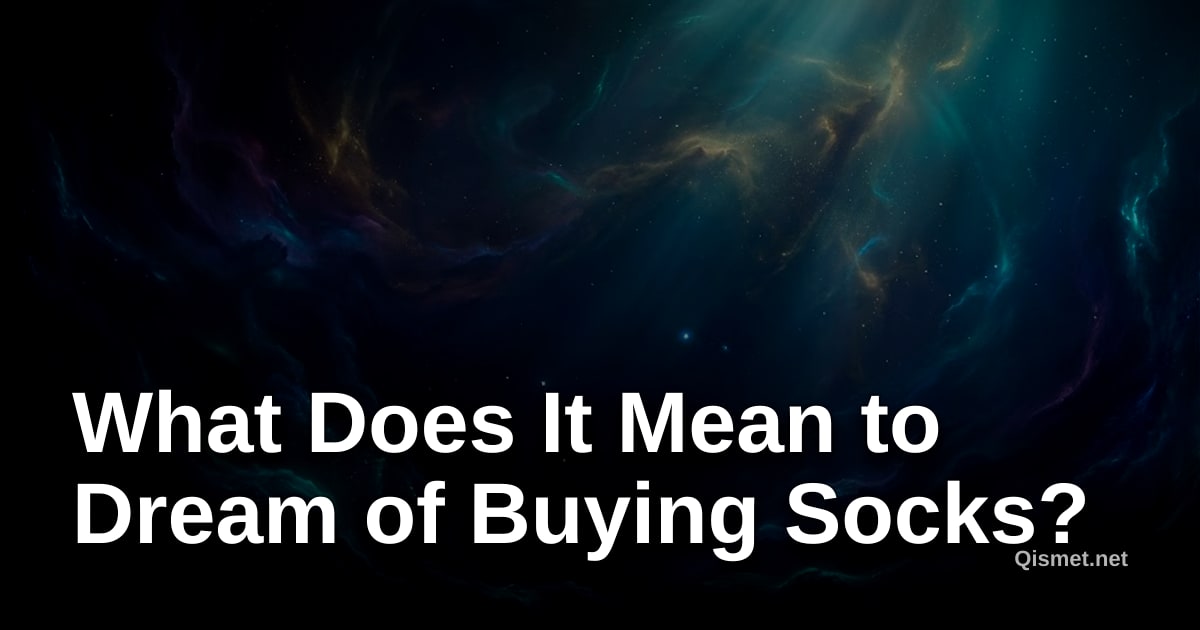 What Does It Mean to Dream of Buying Socks?