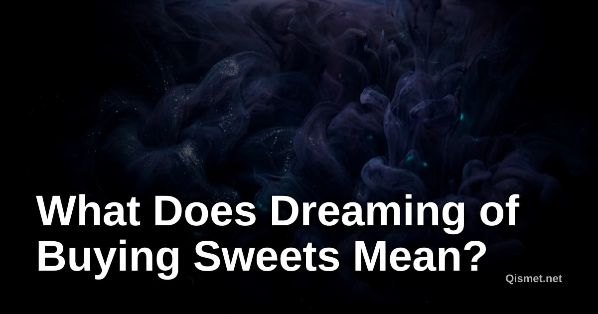 What Does Dreaming of Buying Sweets Mean?