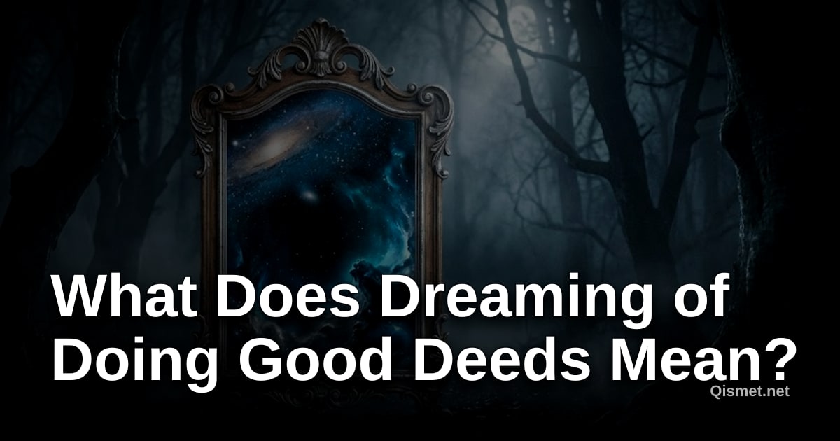 What Does Dreaming of Doing Good Deeds Mean?
