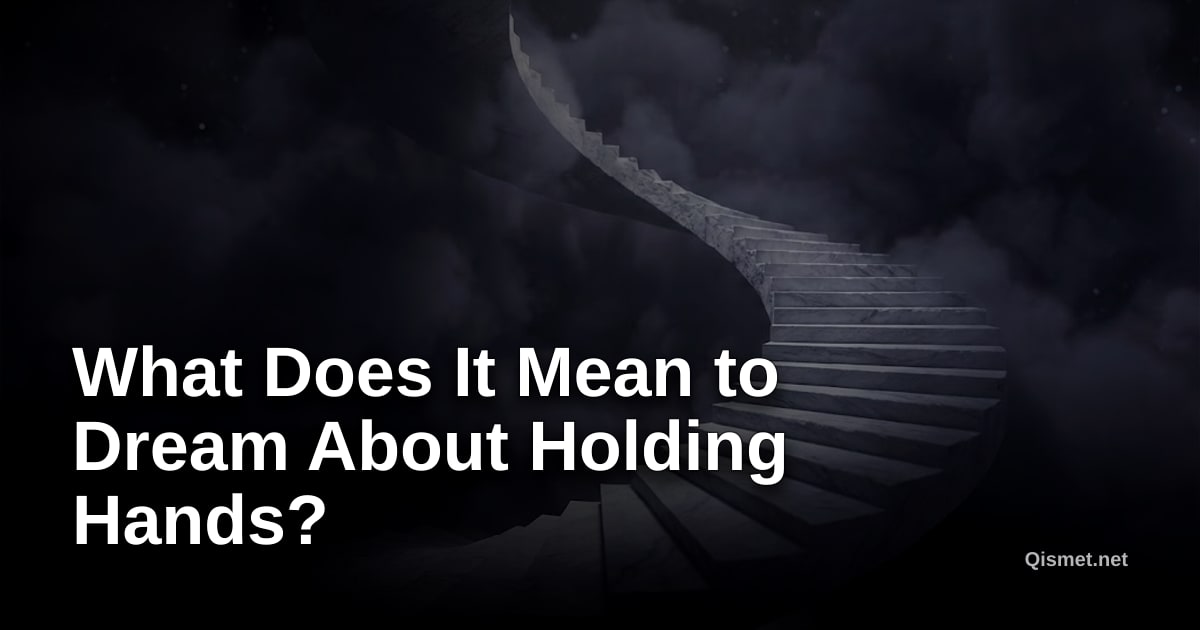 What Does It Mean to Dream About Holding Hands?