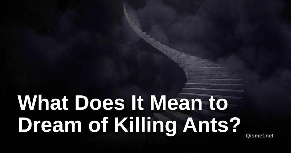What Does It Mean to Dream of Killing Ants?