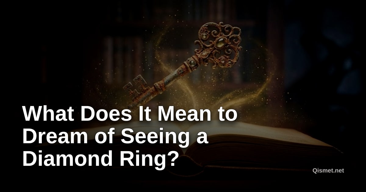 What Does It Mean to Dream of Seeing a Diamond Ring?