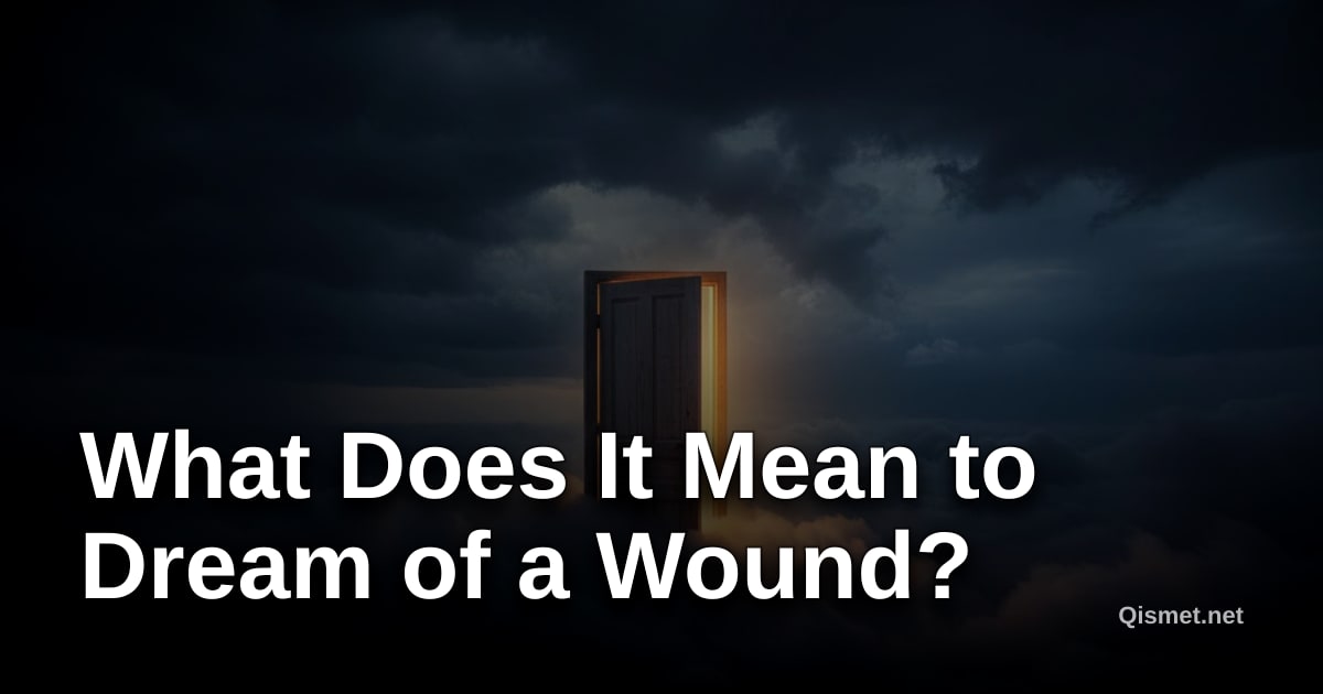 What Does It Mean to Dream of a Wound?
