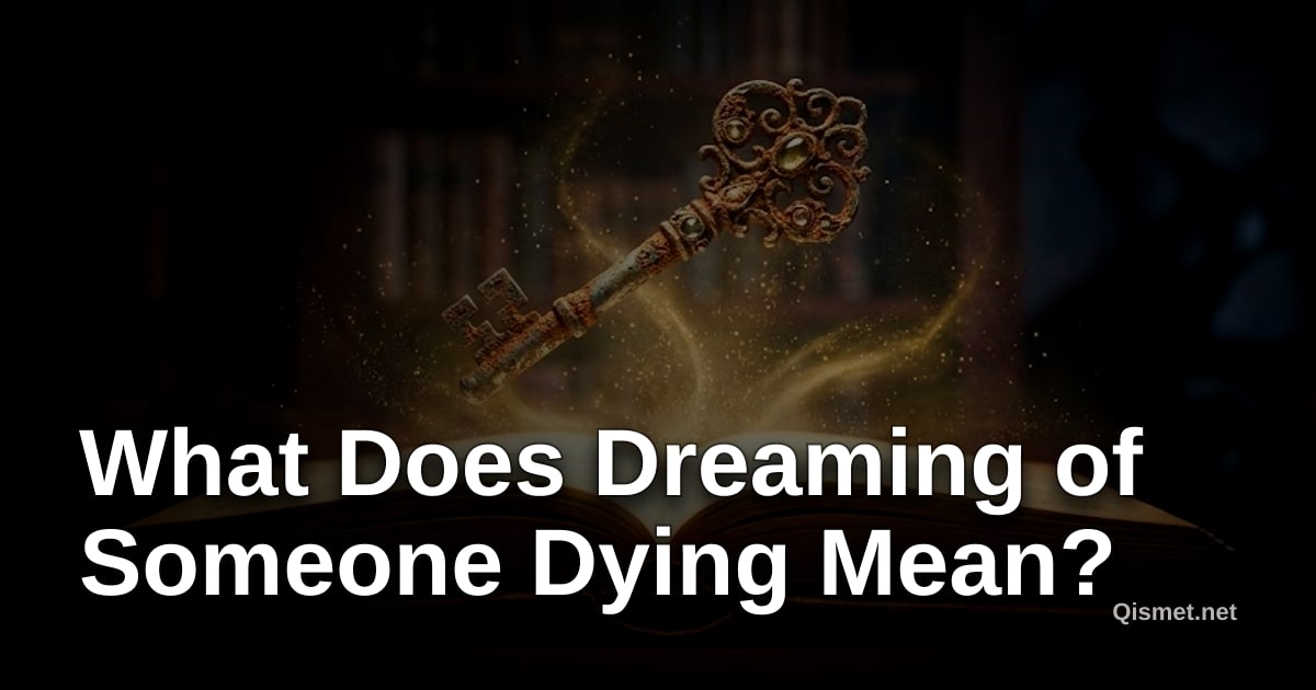 What Does Dreaming of Someone Dying Mean?