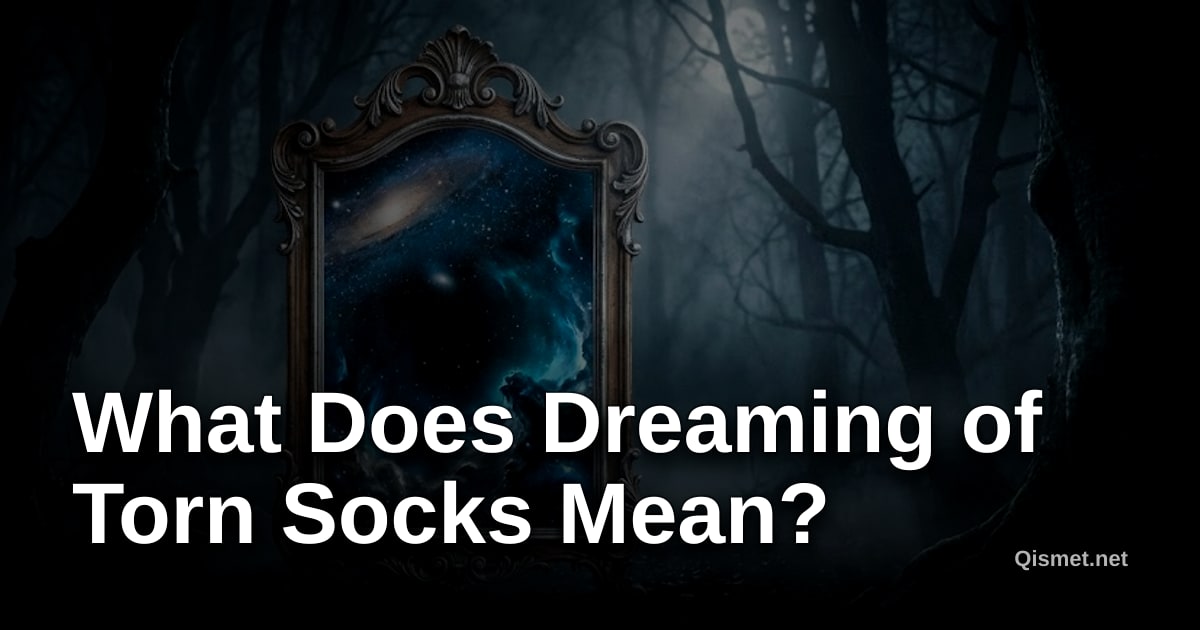 What Does Dreaming of Torn Socks Mean?