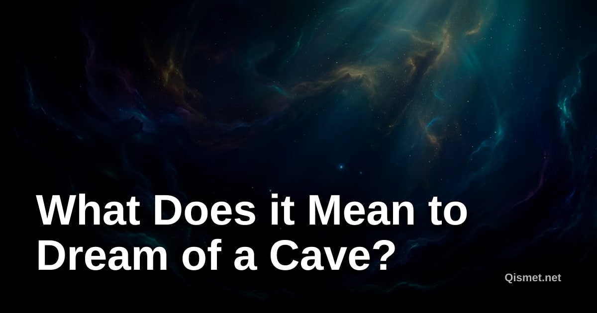 What Does it Mean to Dream of a Cave?