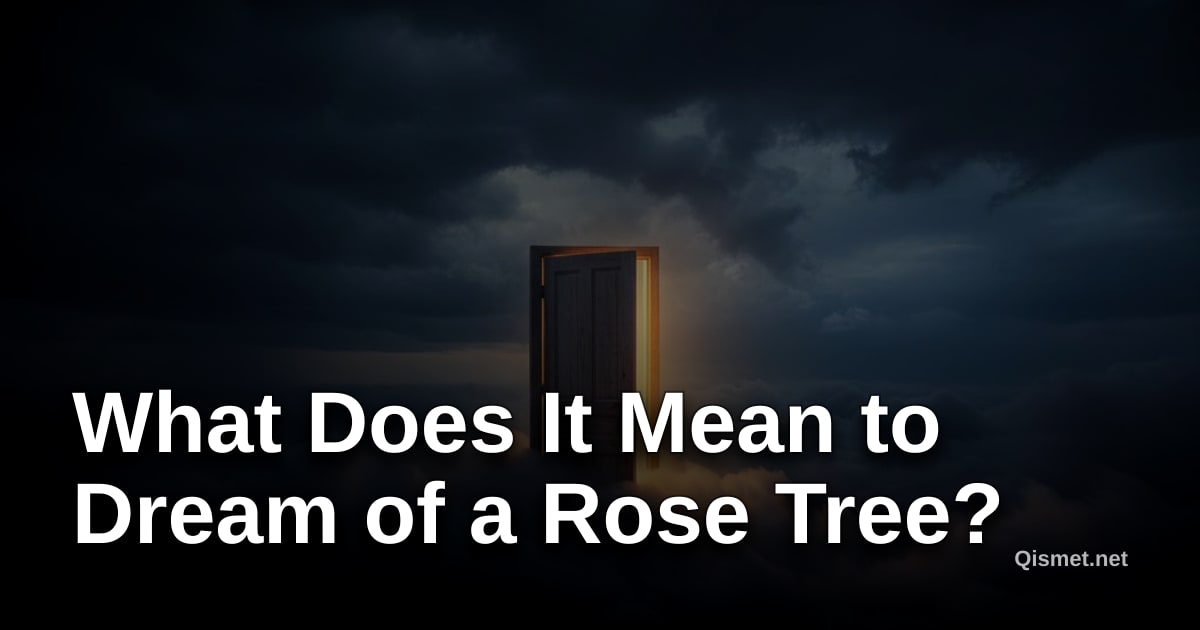 What Does It Mean to Dream of a Rose Tree?