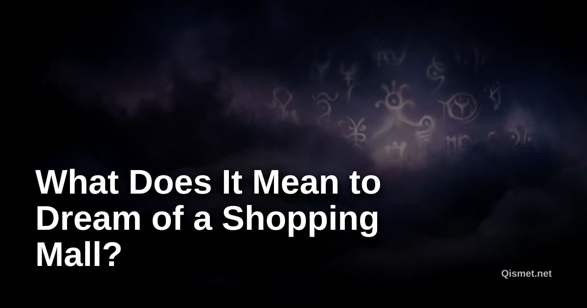What Does It Mean to Dream of a Shopping Mall?