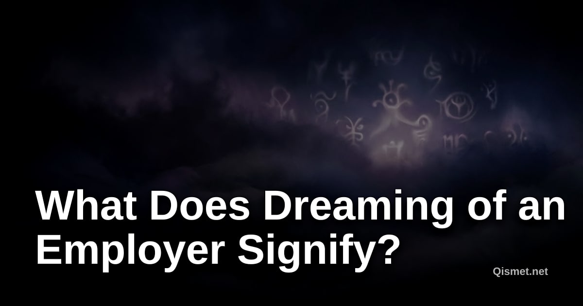 What Does Dreaming of an Employer Signify?