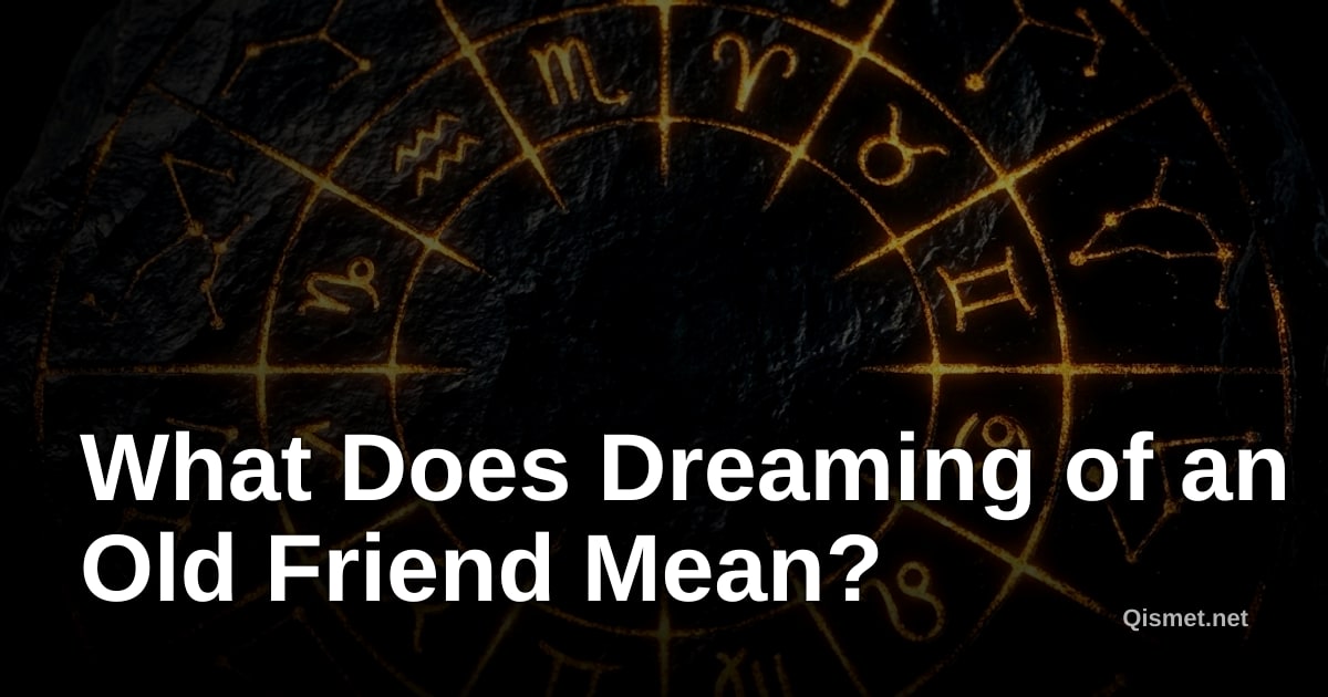 What Does Dreaming of an Old Friend Mean?