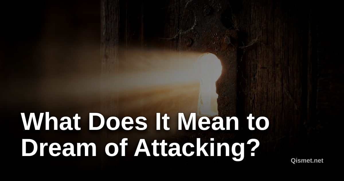 What Does It Mean to Dream of Attacking?