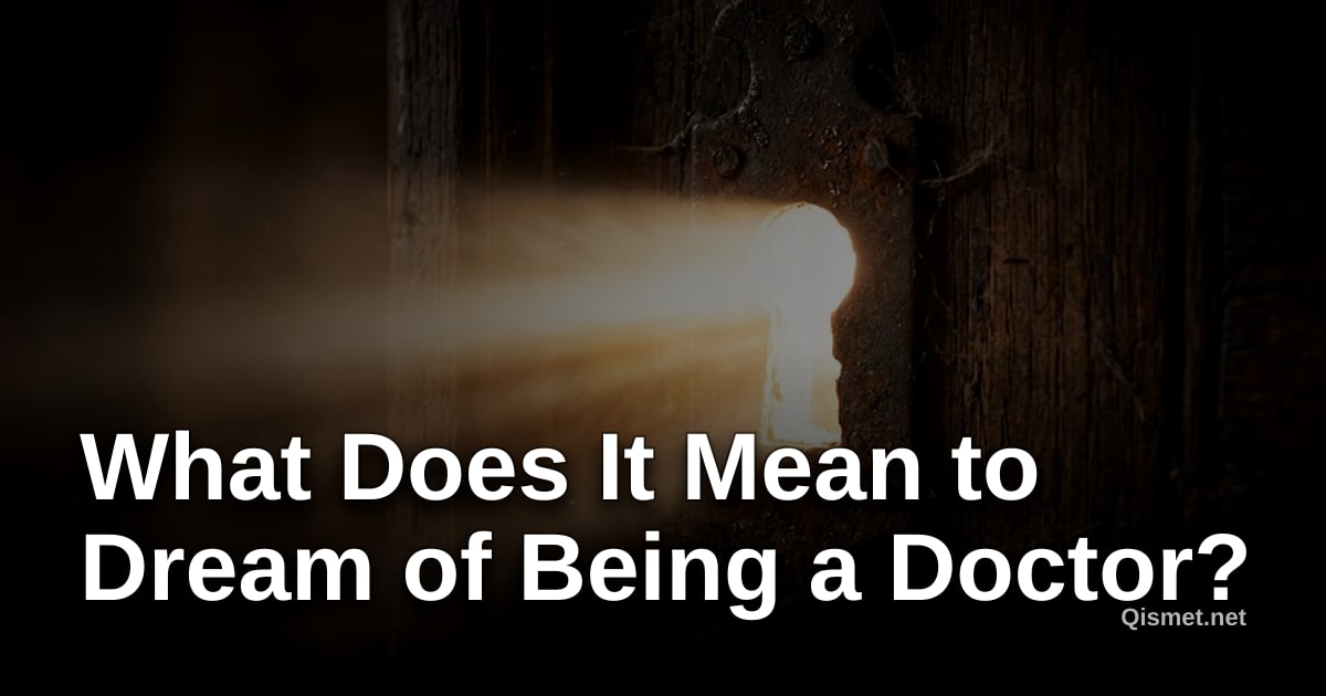What Does It Mean to Dream of Being a Doctor?