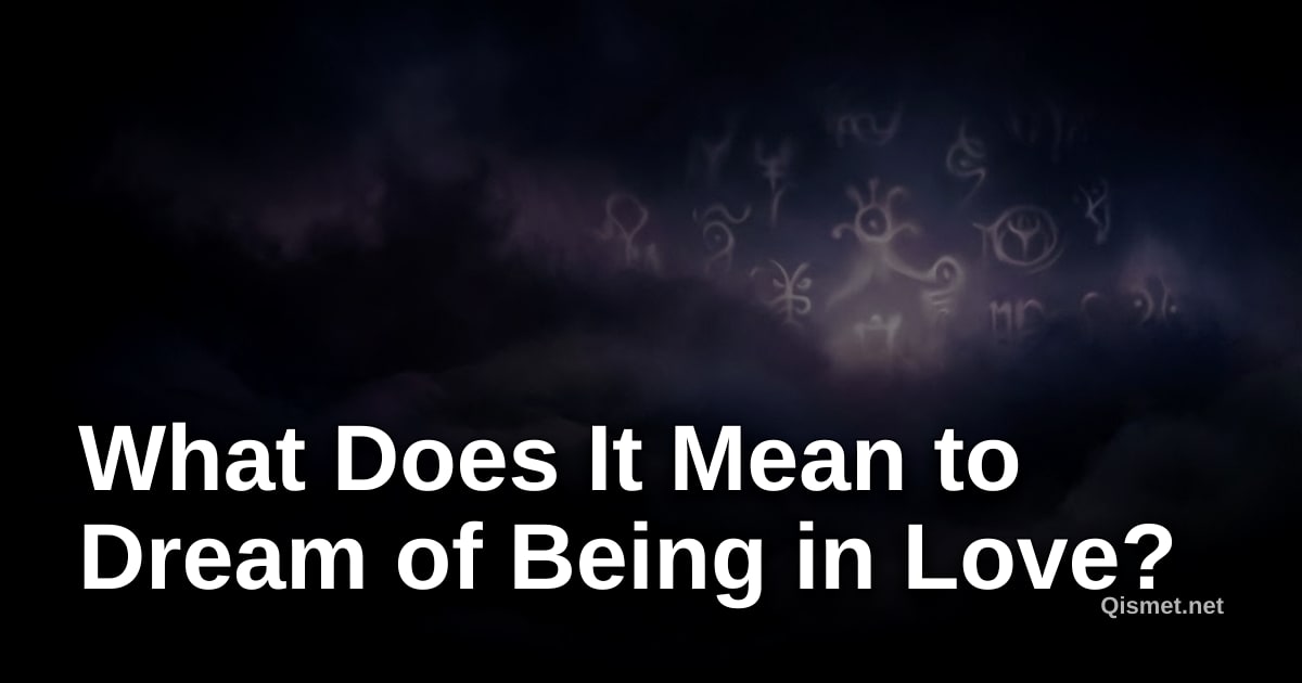 What Does It Mean to Dream of Being in Love?