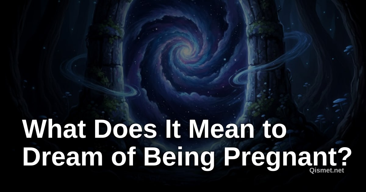 What Does It Mean to Dream of Being Pregnant?