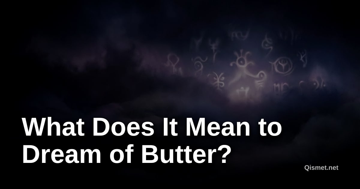 What Does It Mean to Dream of Butter?