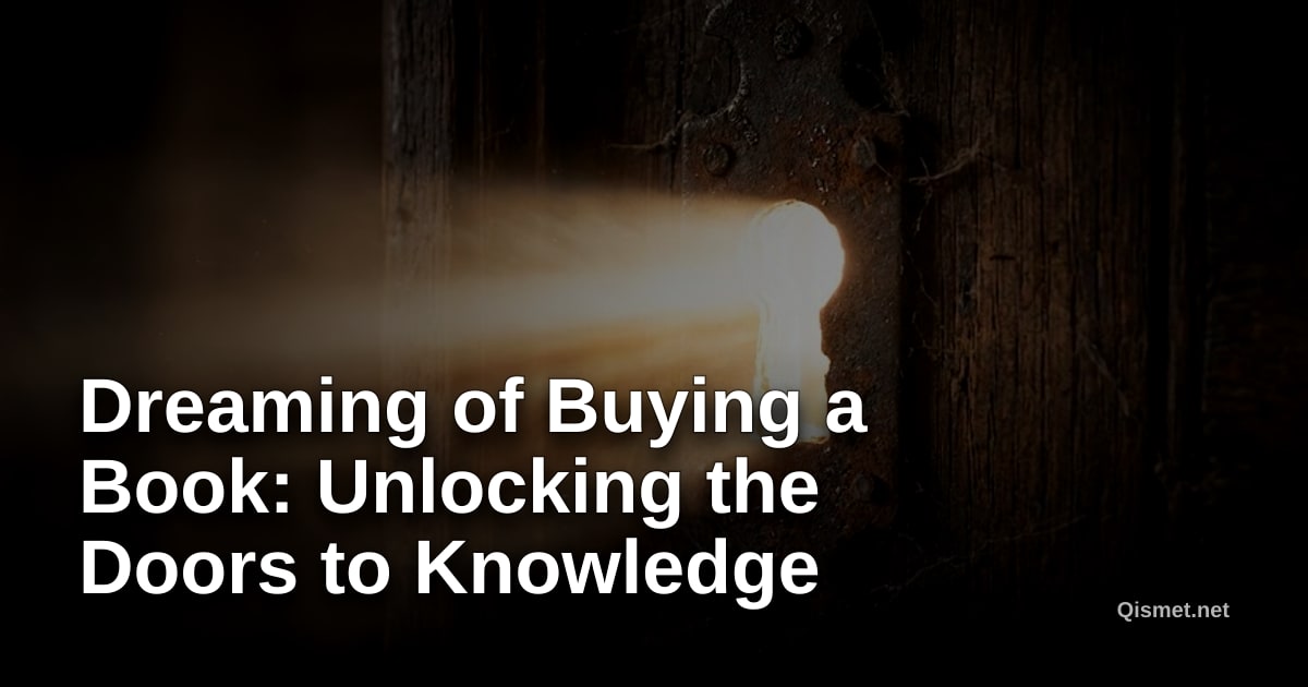 Dreaming of Buying a Book: Unlocking the Doors to Knowledge