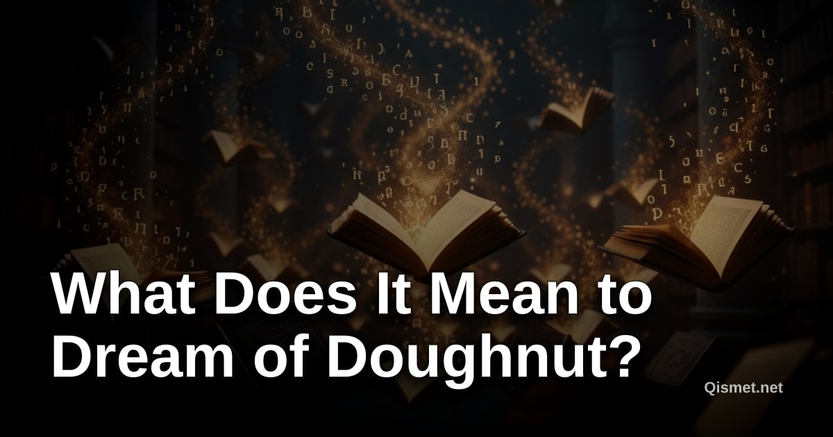 What Does It Mean to Dream of Doughnut?
