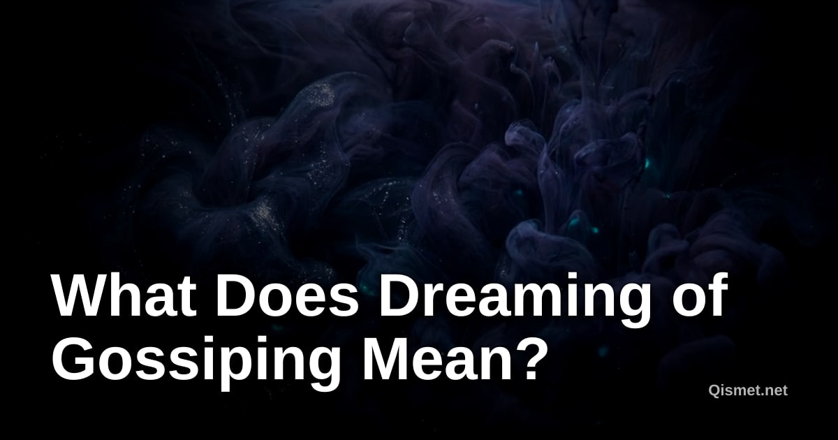 What Does Dreaming of Gossiping Mean?