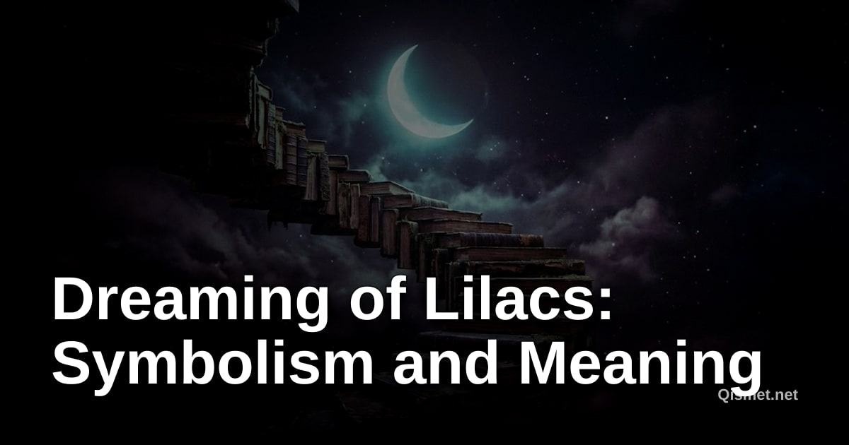 Dreaming of Lilacs: Symbolism and Meaning
