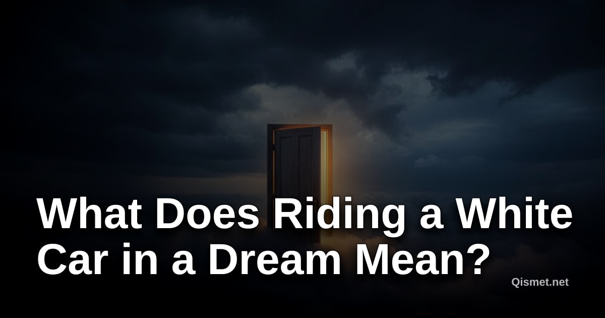 What Does Riding a White Car in a Dream Mean?