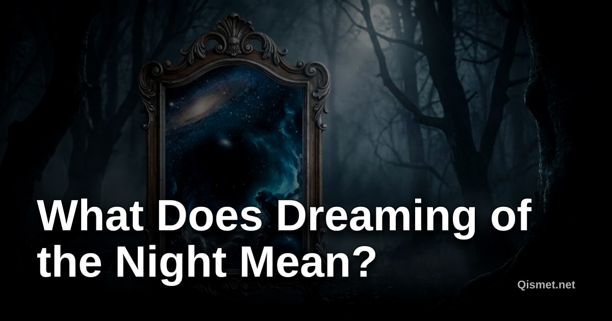 What Does Dreaming of the Night Mean?