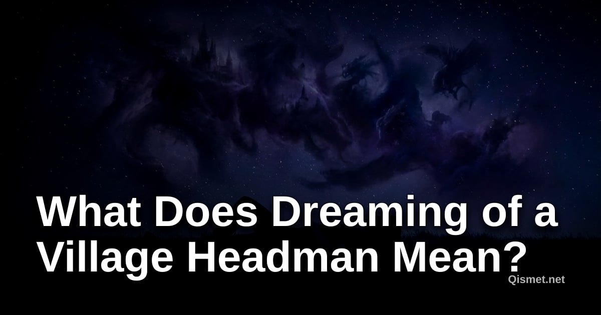 What Does Dreaming of a Village Headman Mean?
