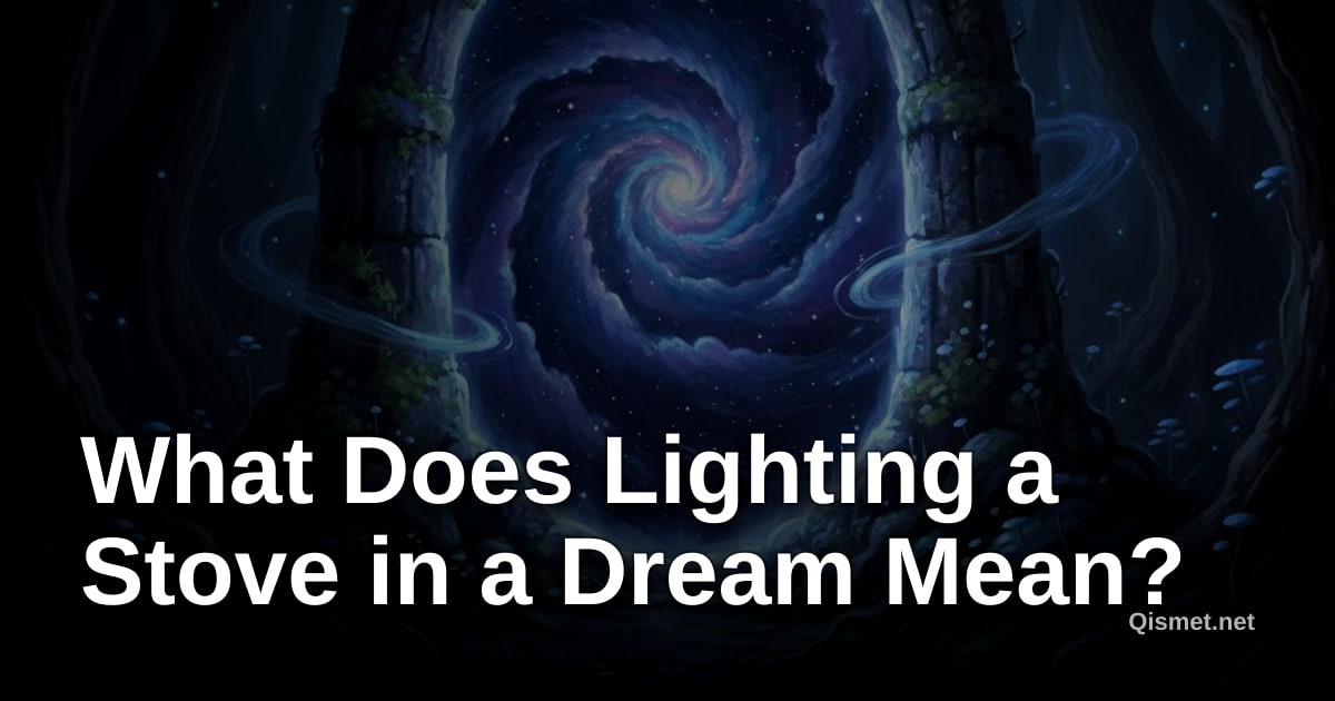 What Does Lighting a Stove in a Dream Mean?