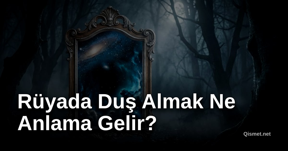 Rüyada Duş Almak Ne Anlama Gelir?