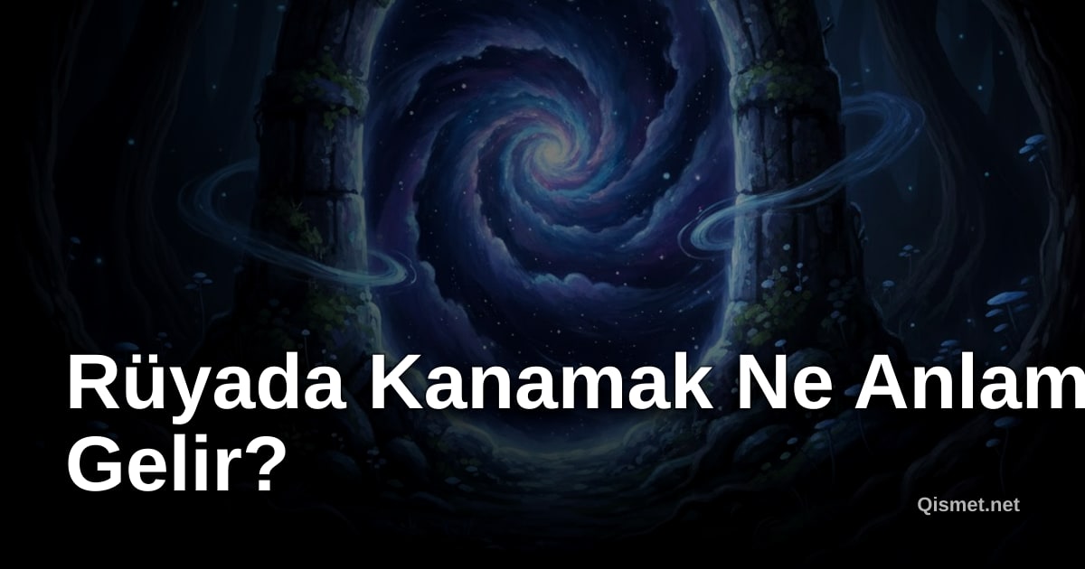 Rüyada Kanamak Ne Anlama Gelir?