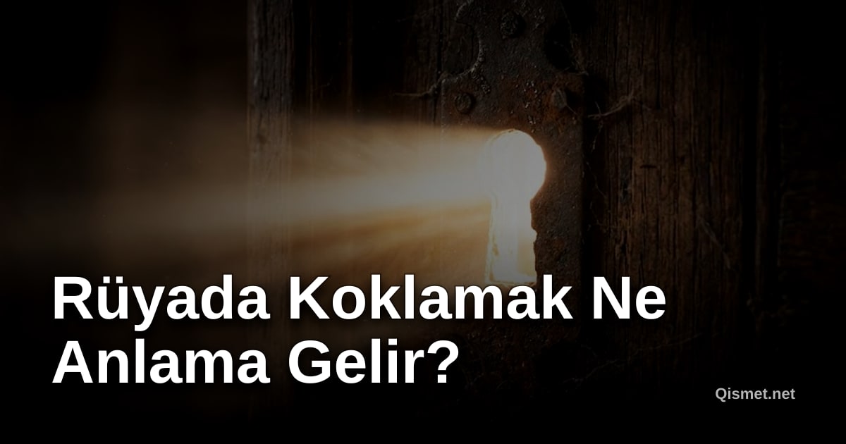 Rüyada Koklamak Ne Anlama Gelir?
