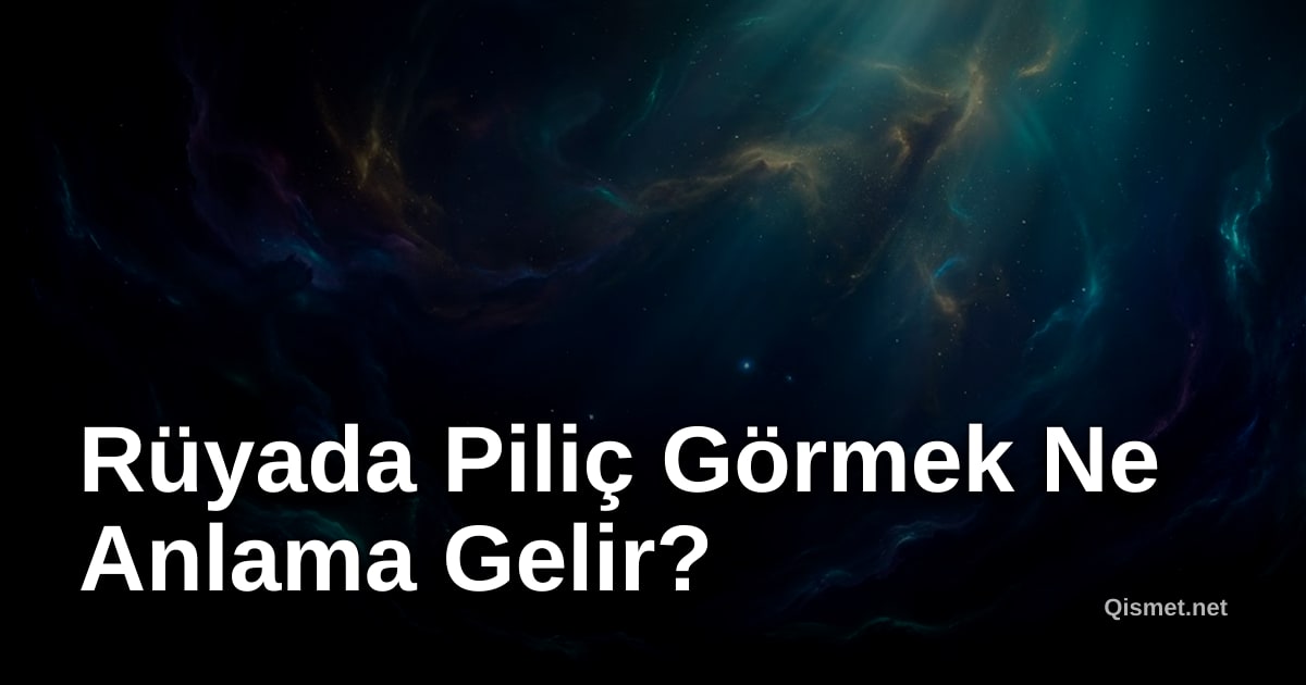 Rüyada Piliç Görmek Ne Anlama Gelir?