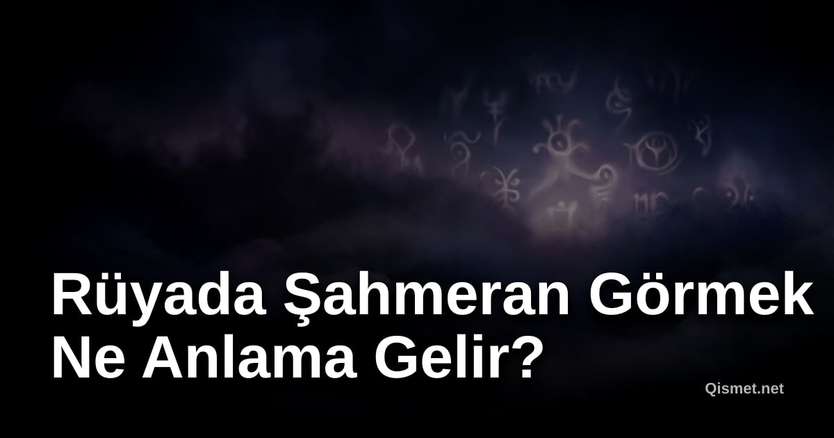 Rüyada Şahmeran Görmek Ne Anlama Gelir?