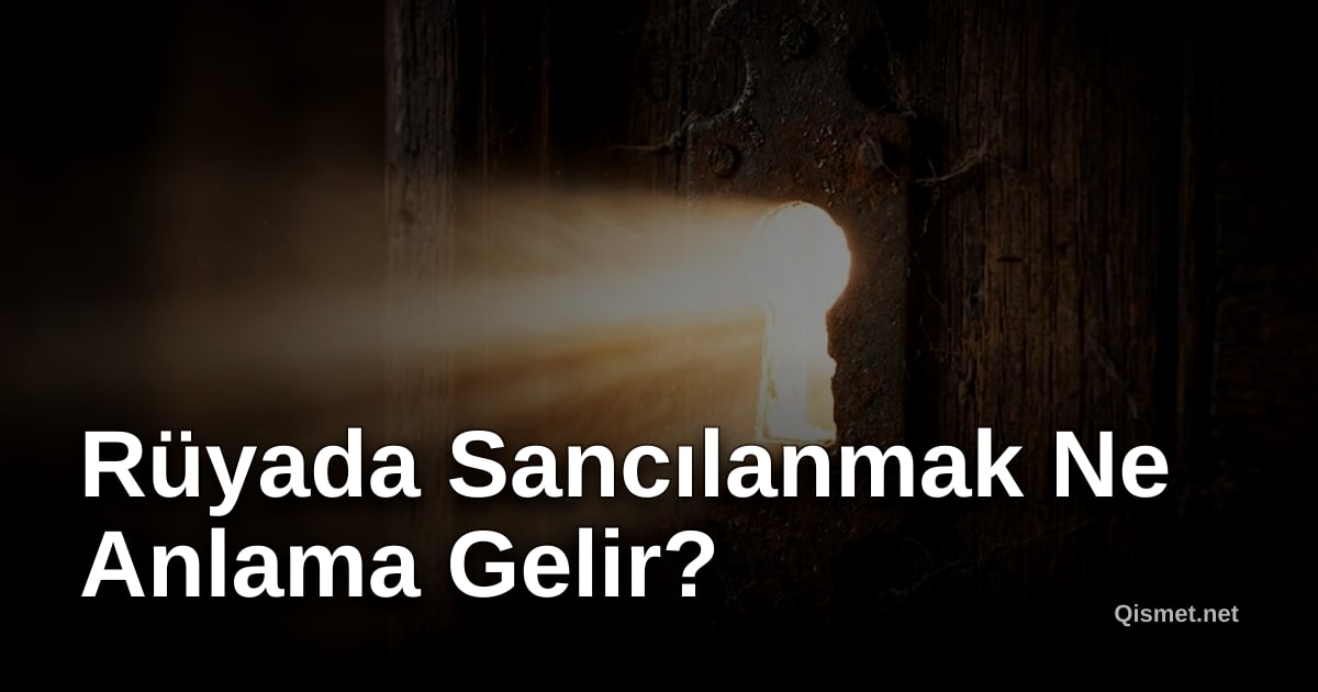 Rüyada Sancılanmak Ne Anlama Gelir?
