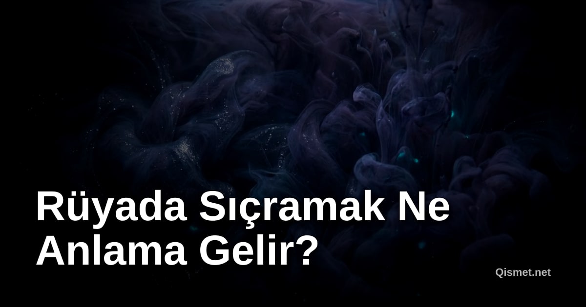 Rüyada Sıçramak Ne Anlama Gelir?