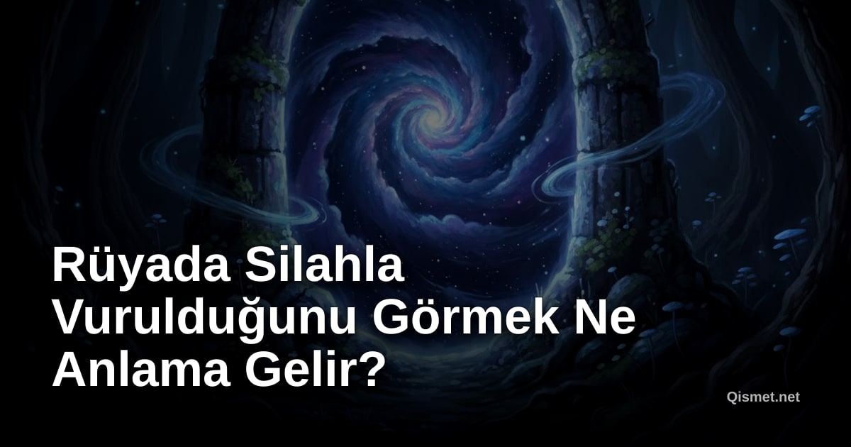 Rüyada Silahla Vurulduğunu Görmek Ne Anlama Gelir?