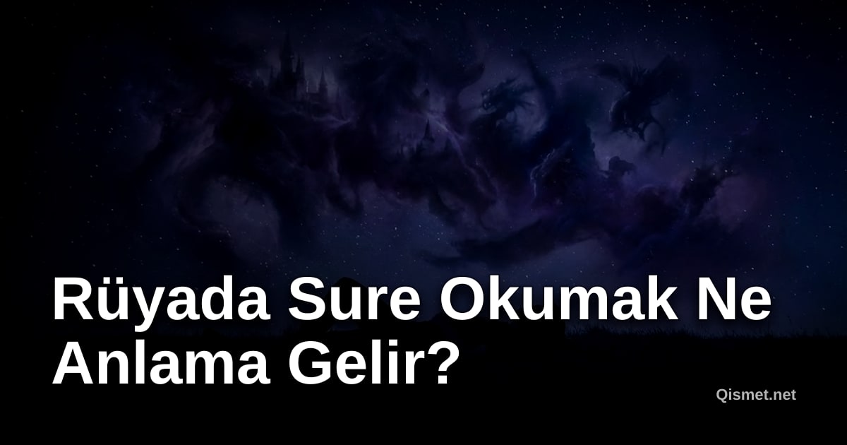 Rüyada Sure Okumak Ne Anlama Gelir?