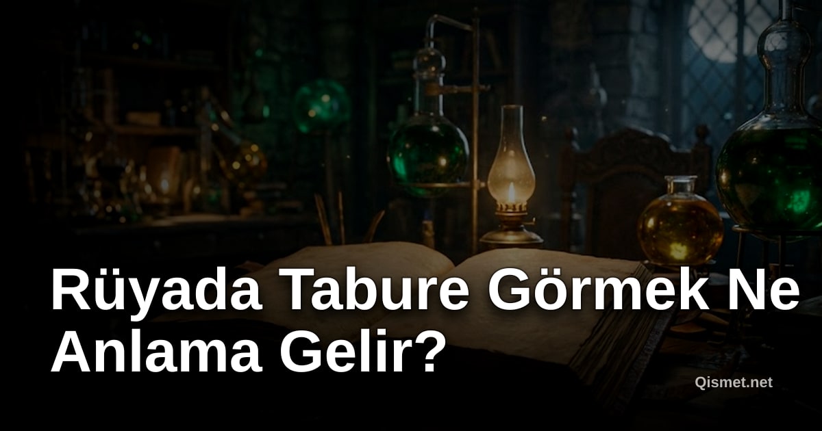 Rüyada Tabure Görmek Ne Anlama Gelir?