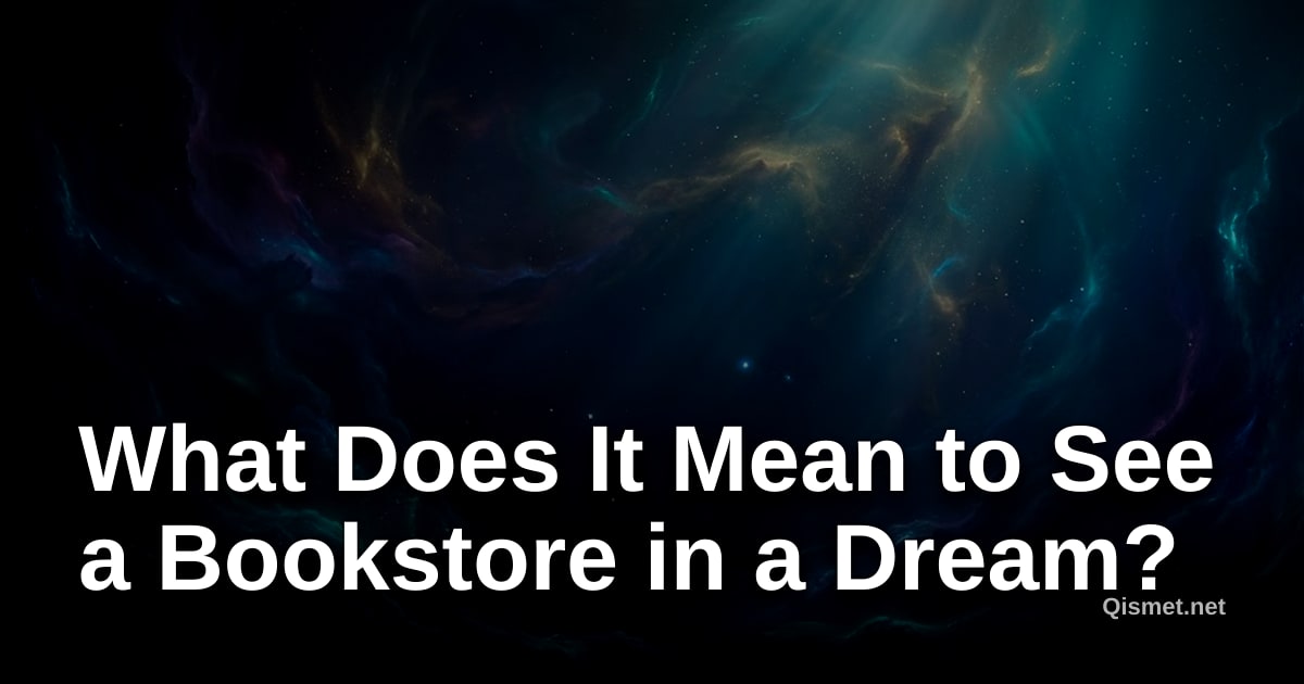 What Does It Mean to See a Bookstore in a Dream?