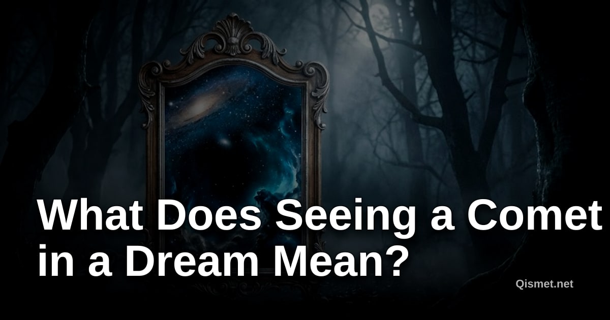 What Does Seeing a Comet in a Dream Mean?