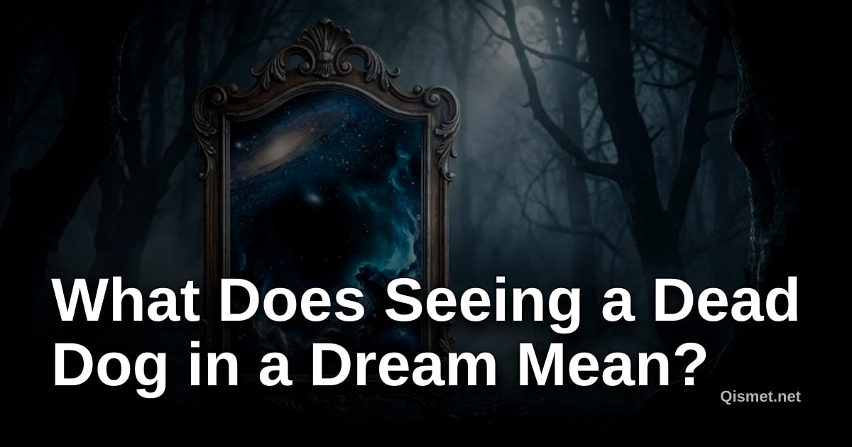 What Does Seeing a Dead Dog in a Dream Mean?