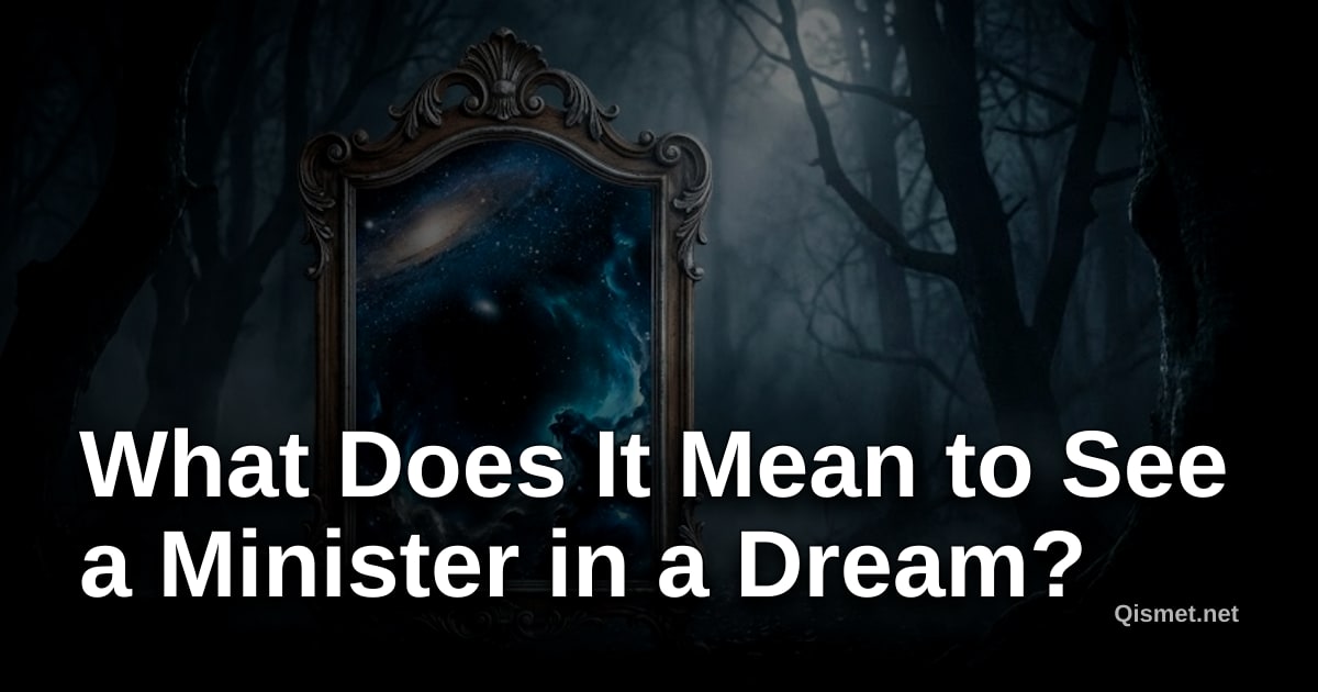 What Does It Mean to See a Minister in a Dream?