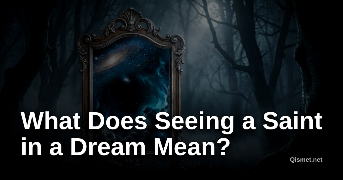 What Does Seeing a Saint in a Dream Mean?